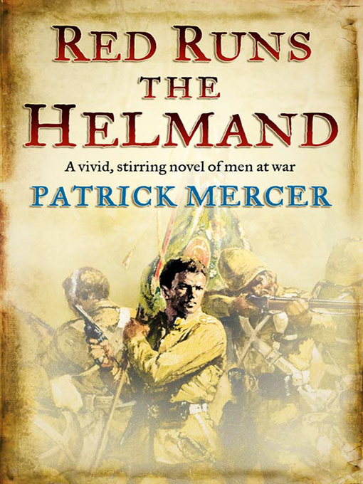 Title details for Red Runs the Helmand by Patrick Mercer - Available